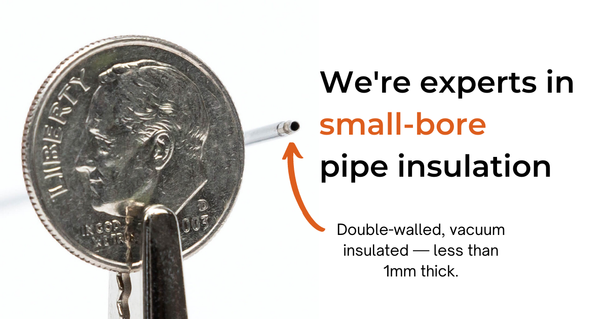 Small Bore Vacuum Jacketed Tubing Insulon Technology