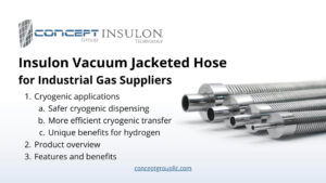 https://conceptgroupllc.com/wp-content/uploads/2023/10/Thumbnail-Concept-Group-LLC-Insulon-Vacuum-Jacketed-Hose-for-Industrial-Gas-Suppliers-300x169.jpg